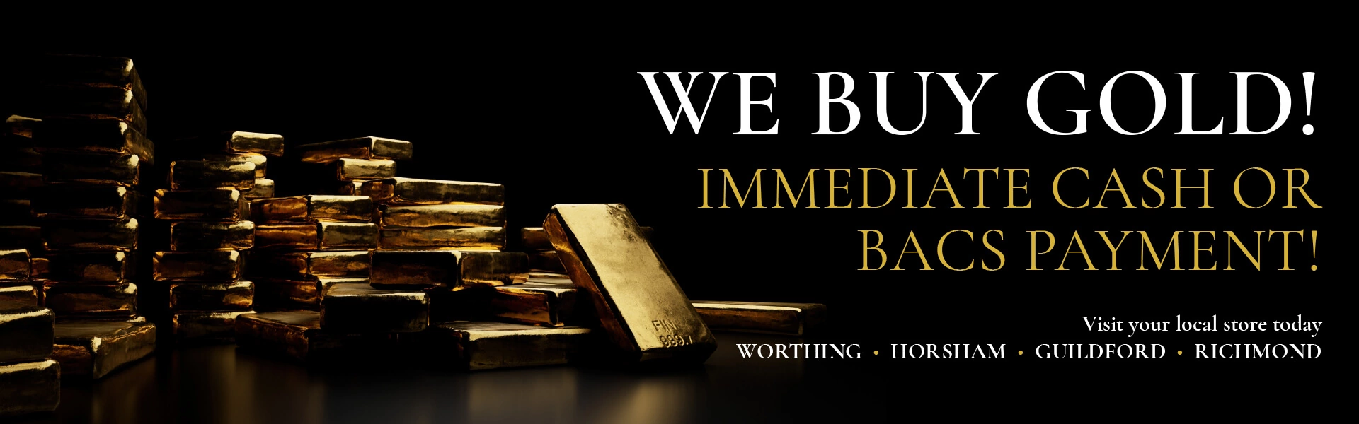 Advertising banner saying 'We Buy Gold' with stacks of gold bars in the background